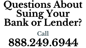 Questions About Suing Your Bank or Lender?