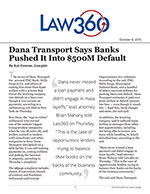 Dana Transport Says Banks Pushed It Into $500M Default